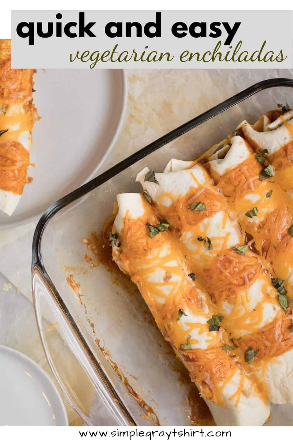 Simple Vegetarian Enchiladas Goat Cheese, Black Beans & Plantains