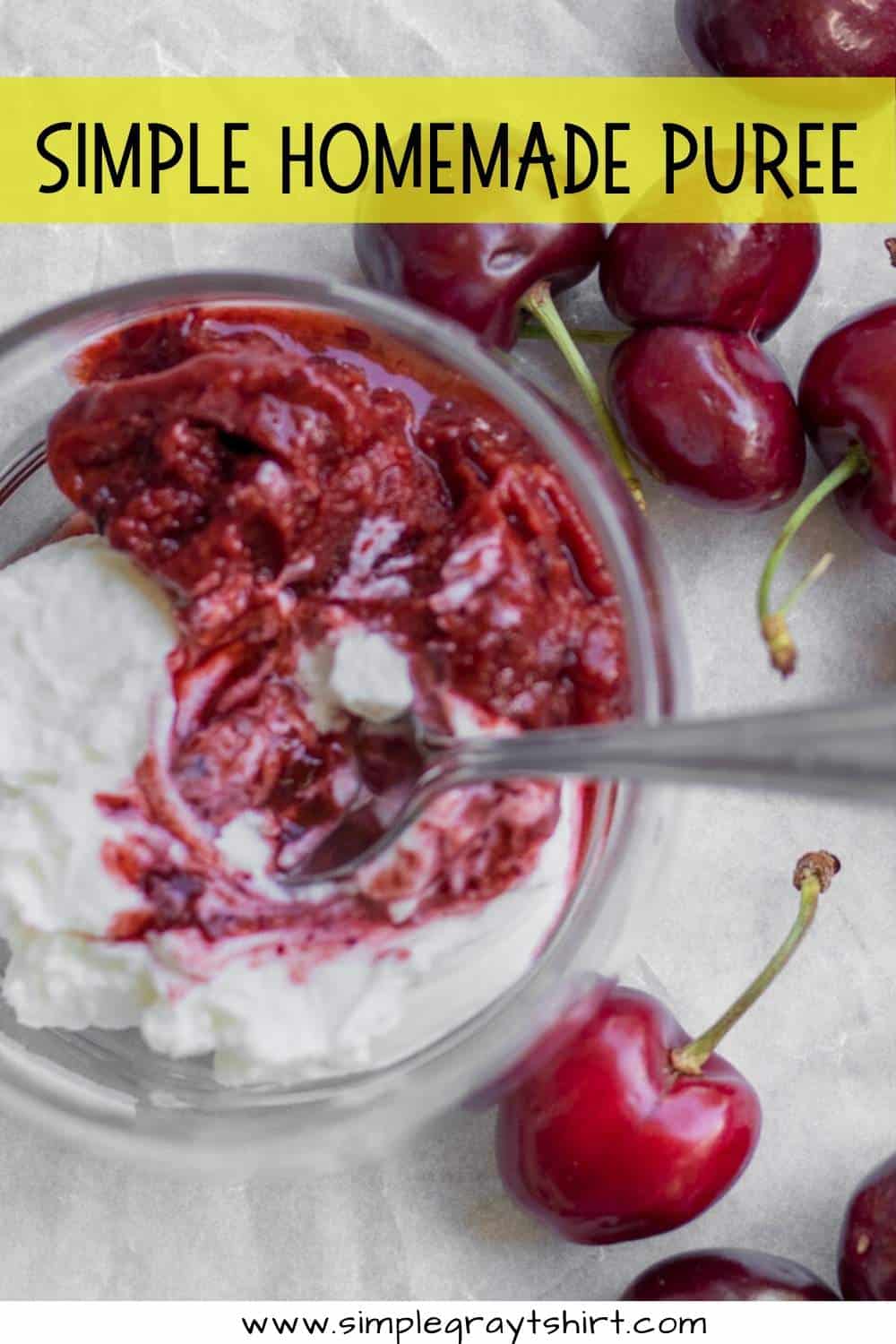 Homemade Baby Food Cherry Puree • Simple Gray TShirt